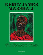 Kerry James Marshall: The Complete Prints: 1976-2022 by Marshall, Kerry James