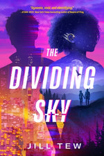 The Dividing Sky by Tew, Jill