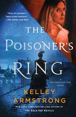 The Poisoner's Ring: A Rip Through Time Novel by Armstrong, Kelley