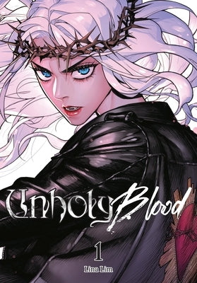 Unholy Blood, Vol. 1 by Lim, Lina