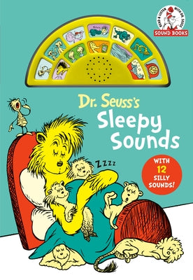 Dr. Seuss's Sleepy Sounds: With 12 Silly Sounds! by Dr Seuss