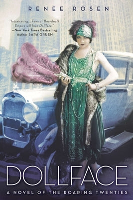 Dollface: A Novel of the Roaring Twenties by Rosen, Ren&#233;e