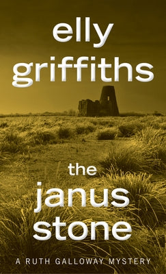 The Janus Stone: A Mystery by Griffiths, Elly