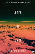 After the Flare by Olukotun, Deji Bryce