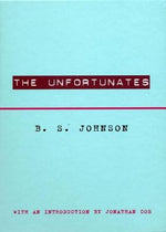 The Unfortunates by Johnson, B. S.