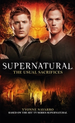 Supernatural: The Usual Sacrifices by Navarro, Yvonne