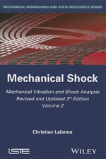 Mechanical Vibration and Shock Analysis, Mechanical Shock by Lalanne, Christian