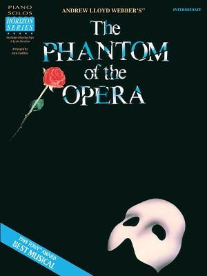 The Phantom of the Opera by Lloyd Webber, Andrew