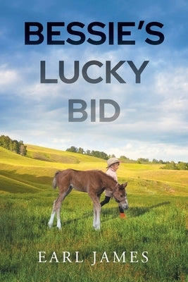 Bessie's Lucky Bid by James, Earl