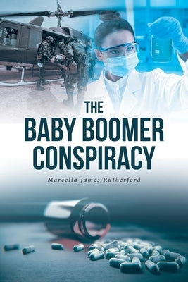 The Baby Boomer Conspiracy by Rutherford, Marcella James