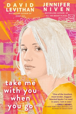 Take Me With You When You Go by Levithan, David