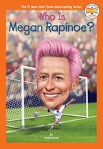 Who Is Megan Rapinoe? by Loh, Stefanie