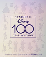 The Story of Disney: 100 Years of Wonder by Baxter, John