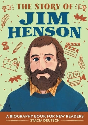 The Story of Jim Henson: A Biography Book for New Readers by Deutsch, Stacia