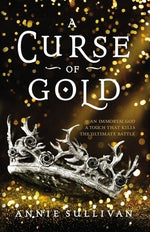 A Curse of Gold by Sullivan, Annie