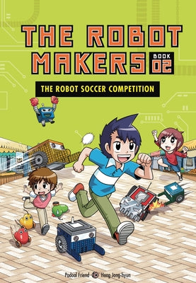 The Robot Soccer Competition: Book 2 by Podoal, Friend