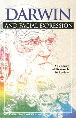 Darwin and Facial Expression: A Century of Research in Review by Ekman, Paul