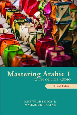 Mastering Arabic 1 with Online Audio by Wightwick, Jane