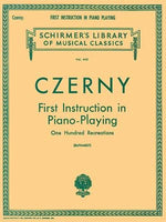 First Instruction in Piano Playing (100 Recreations): Schirmer Library of Classics Volume 445 Piano Technique by Czerny, Carl