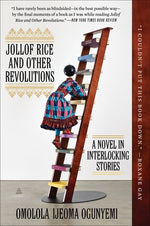 Jollof Rice and Other Revolutions: A Novel in Interlocking Stories by Ogunyemi, Omolola Ijeoma