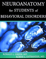 Neuroanatomy for Students of Behavioral Disorders by Green, Ronald L.