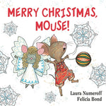 Merry Christmas, Mouse!: A Christmas Holiday Book for Kids by Numeroff, Laura Joffe