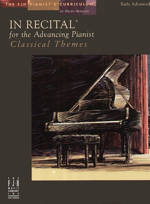 In Recital for the Advancing Pianist, Classical Themes by Marlais, Helen