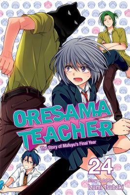 Oresama Teacher, Vol. 24 by Tsubaki, Izumi