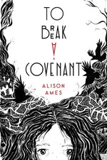 To Break a Covenant by Ames, Alison