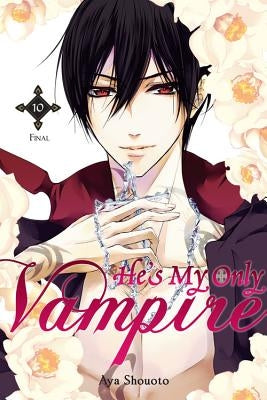 He's My Only Vampire, Volume 10 by Shouoto, Aya