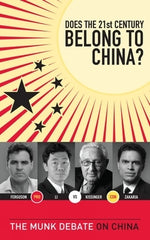 Does the 21st Century Belong to China?: Kissinger and Zakaria vs. Ferguson and Li: The Munk Debate on China by Kissinger, Henry