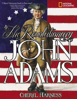 The Revolutionary John Adams by Harness, Cheryl