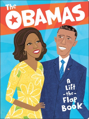 The Obamas: A Lift-The-Flap Book by Lemay, Violet