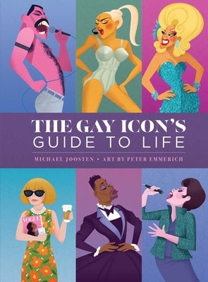 The Gay Icon's Guide to Life by Joosten, Michael