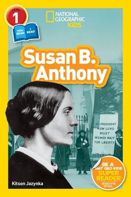 National Geographic Readers: Susan B. Anthony (L1/Coreader) by Jazynka, Kitson