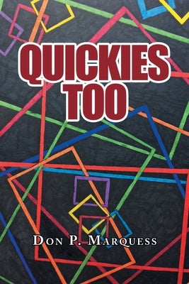 Quickies Too by Marquess, Don P.