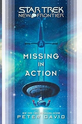 Star Trek: New Frontier: Missing in Action by David, Peter