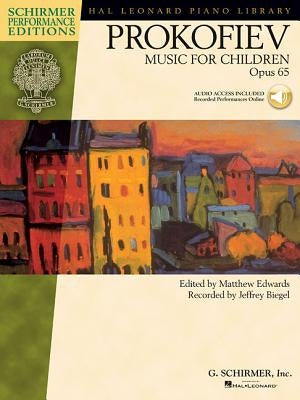 Music for Children, Op. 65: Edited by Matthew Edwards Recorded by Jeffrey Biegel by Prokofiev, Sergei