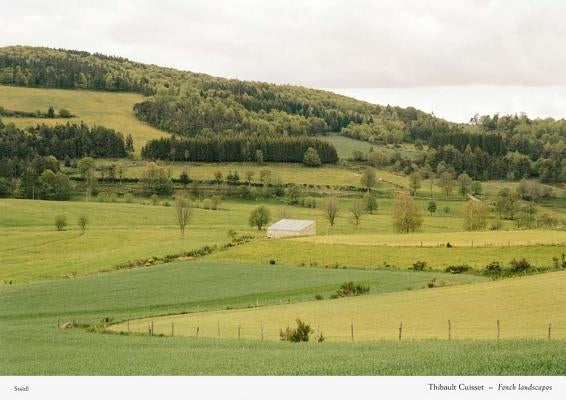 Thibaut Cuisset: French Landscapes by Cuisset, Thibaut