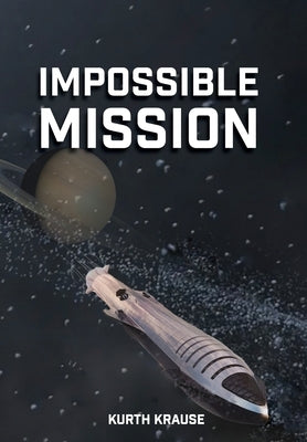 Impossible Mission by Krause, Kurth