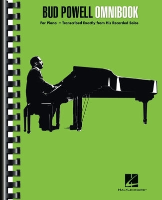 Bud Powell Omnibook: For Piano, Transcribed Exactly from His Recorded Solos by Powell, Bud