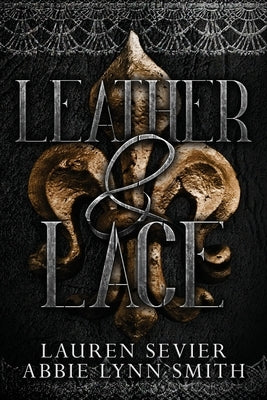 Leather & Lace by Sevier, Lauren