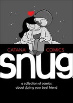 Snug: A Collection of Comics about Dating Your Best Friend by Chetwynd, Catana