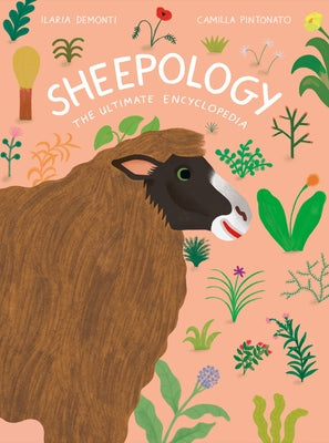 Sheepology: The Ultimate Encyclopedia by Demonti, Ilaria