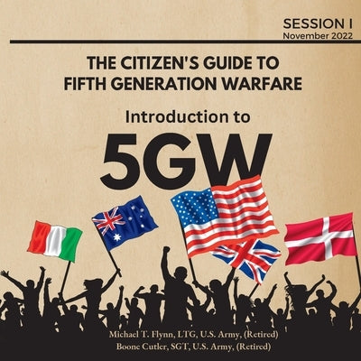 Introduction to 5GW by Flynn, Lt General (Ret ). Michael