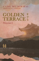 Golden Terrace: Volume 1 by Cang Wu Bin Bai