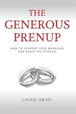 The Generous Prenup: How to Support Your Marriage and Avoid the Pitfalls by Israel, Laurie