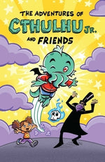 The Adventures of Cthulhu Jr. and Friends by Manning, Dirk