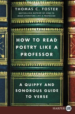 How to Read Poetry Like a Professor LP by Foster, Thomas C.