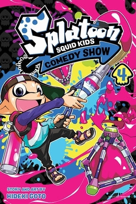 Splatoon: Squid Kids Comedy Show, Vol. 4 by Goto, Hideki